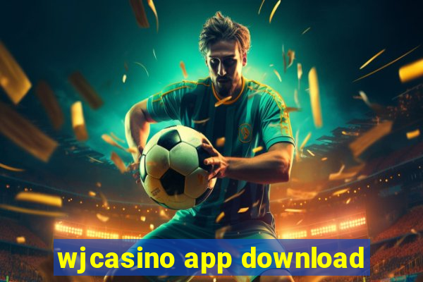 wjcasino app download